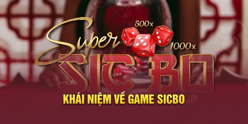 Khái niệm về game Sicbo